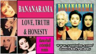 BANANARAMA - Love, Truth & Honesty (dancehall extended remix)