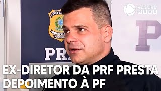 Ex-diretor da PRF presta depoimento na sede da Polícia Federal