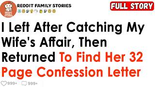 I Left After Catching My Wife's Affair, Then Returned To Find Her 32-Page Confession Letter