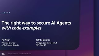 AWS re:Inforce 2025 - The right way to secure AI agents with code examples (IAM441)