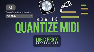 Quantize Midi In Logic Pro X (PROPERLY)