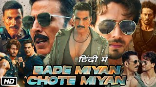 Bade Miyan Chote Miyan Full Movie 2024 Song Review Expl | Akshay Kumar | Tiger Shroff | Prithviraj