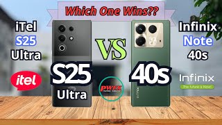 iTel S25 ultra vs Infinix note 40s, Infinix note 40s vs iTel S25 ultra, iTel S25 ultra, note 40s