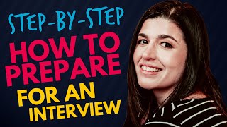 STEP-BY-STEP interview preparation foolproof. A unique way to prepare for interview (with checklist)