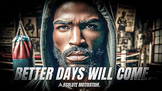 KEEP STRUGGLE...BETTER DAYS ARE COMING - One Of The Best Motivational Speech Videos You Will Watch