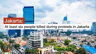 Crisis24: At least six people killed during protests in Jakarta | GardaWorld