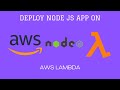 Deploy Node JS App on AWS Lamda(Serverless)