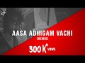 Aasa Adhigam Vachi - (R.M. Sathiq | Remix) | Bass Boosted