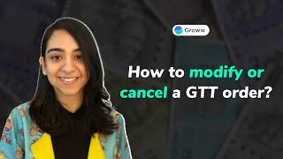 How to modify or cancel a GTT order on Groww? (English)