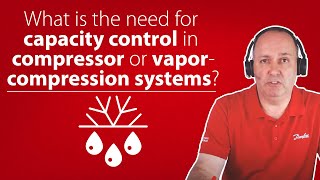What is the need for capacity control in compressor or vapor-compression systems? | Ask an Expert