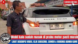 🔴MOBIL KALO SUDAH MASUK KE PRABU JADI MURAH⁉️REVIEW MOBIL MURAH PRABU MOTOR SUBSCRIBER & COMMENT‼️