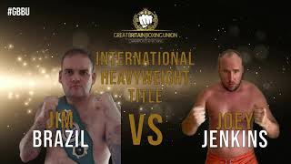 Jim Brazil vs Joey Jenkins | GBBU Back 2 Business | International Heavyweight Title | Boxing on FITE