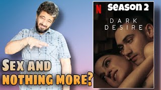 Dark Desire Season 2 Review in Hindi (all episodes), Netflix, Manav Narula