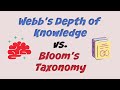 Blooms Taxonomy vs. Webb's Depth of Knowledge