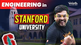 Engineering at Stanford University | How to get Admission in Stanford? | Harsh Sir @VedantuMath