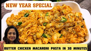 Butter Chicken Pasta Macaroni Recipe | NEW YEAR SPECIAL RECIPE #newyearrecipes #musttryrecipe