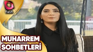 MUHARREM SOHBETLERİ - FLASH TV - 3 EKİM 2016