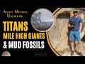 Titans, Mile High Giants & Mud Fossils