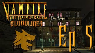 Ep 5: Pouty Patty - Vampire The Masquerade ( Bloodlines )[Blind]