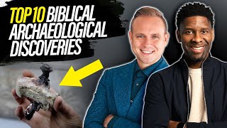 10 SHOCKING Biblical Archaeological Discoveries That Give Evidence Christianity is True!