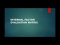 internal factor evaluation matrix