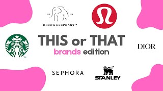 THIS or THAT! [Brands Edition] ⚡️🌴🤍