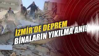 İzmir depreminde binanın yıkılış anı