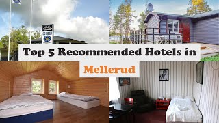 Top 5 Recommended Hotels In Mellerud | Best Hotels In Mellerud