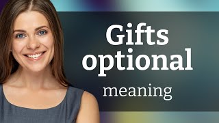 Understanding "Gifts Optional": An Easy Guide for English Language Learners