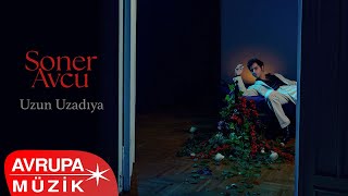 Soner Avcu - Uzun Uzadıya (Official Audio)