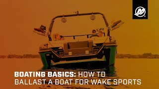 Boating Basics: How to Ballast a Boat for Wake Sports