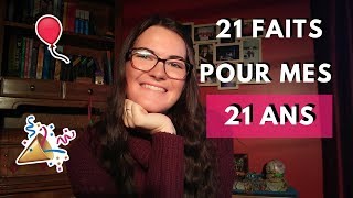 21 FAITS POUR MES 21 ANS