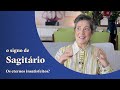 O Signo de Sagitário - Eternos insatisfeitos? - Claudia Lisboa