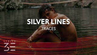 TRACES - Silver Lines (Lyrics)
