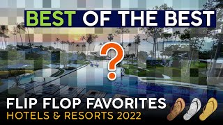 THE BEST OF 2022 Resorts & Hotels【Flip Flop Favorites Awards】Which Property TAKES THE GOLD?!