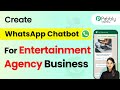 How to Create a WhatsApp Chatbot for Your Entertainment Agency Business