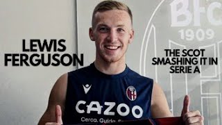 LEWIS FERGUSON – THE SCOT SMASHING IT IN SERIE A