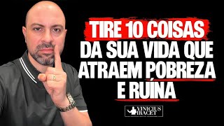((🔴)) Tire 10 coisas da sua vida URGENTEMENTE ATRAEM MUITA POBREZA E RUÍNA!