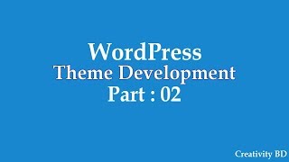 How to create WordPress Theme Development | Earn money From WordPress 2023 | part 2