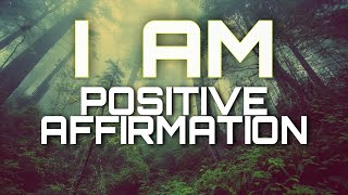 POWERFUL POSITIVE AFFIRMATIONS TO IMPROVE YOUR MINDSET "I AM" Affirmations