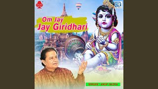 Om Jay Jay Giridhari