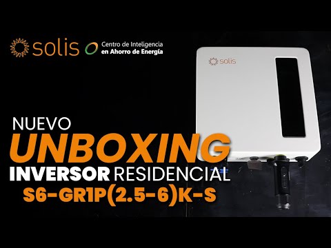 UNBOXING: Conociendo La Nueva Generación De Inversores Solis S6-GR1P(2. ...