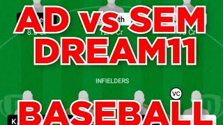 AD vs SEM Baseball match prediction Dream11 win