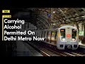 Liquor allowed in Delhi Metro: Here are the new conditions according to Delhi Metro Rail Corporation