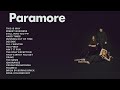 Paramore | Top Songs 2023 Playlist | This Is Why, Misery Business, Still Into You...