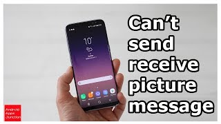 Why can't you send or receive picture message on your android phone