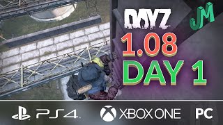 DayZ 1.08 🎒 Day 1 Summary 🎮 XBOX PS4 PC