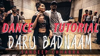 Daru Badnaam Dance Tutorial | Sandeep Chhabra Choreography