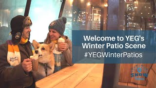 Embracing Winter from the Front Row #YEGWinterPatios