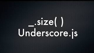 Underscore.js Series _.size() size function